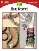 Bead Crochet: 10 Projects (Easy-Does-It) By Bead & Button Books