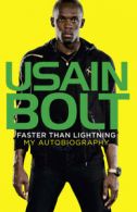 Faster than lightning: my autobiography by Usain Bolt (Paperback)
