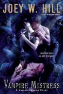 Vampire mistress by Joey W. Hill (Paperback)