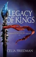 The magister trilogy: Legacy of kings by Celia Friedman (Paperback)