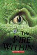 The Fire Within (Last Dragon Chronicles (PB)). D'Lacey 9781417827343 New<|