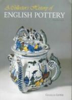 Collector's History of English Pottery By Griselda Lewis. 9781851492916