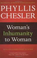 Woman's Inhumanity to Woman. Chesler, Phyllis 9781556529467 Free Shipping<|