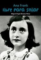 Ana Frank: Libre Para Sonar (Biografia Joven). Perez 9788421847480 New<|