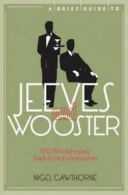 A brief guide to Jeeves and Wooster by Nigel Cawthorne  (Paperback)