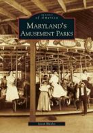 Maryland's Amusement Parks (Images of America (Arcadia Publishing)). Rhodes<|