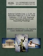 National Carbide Corp. v. C.I.R.; Air Reduction. GRISWOLD, N.#