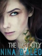 The Last City.by D'Aleo, Nina New 9781743340653 Fast Free Shipping.#