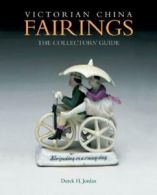 Victorian china fairings: the collector's guide by Derek H. Jordan (Hardback)