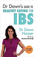 Dr Dawn's Guide to Healthy Eating for IBS, Harper, Dr. Dawn, ISB