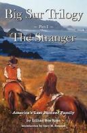 Ross, Lilian Bos : Big Sur Trilogy: Part I - The Stranger: