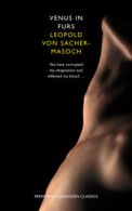 Harper Perennial Forbidden Classics: Venus in furs by Leopold von Sacher-Masoch
