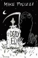 Dead Ed.by Polizzi, Mike New 9780615213231 Fast Free Shipping.#