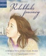 Rebekkah's Journey: A World War II Refugee Stor. Burg, Iskowitz, (ILT)<|