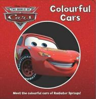 Disney Cars": Colourful Cars. 9781407575926"