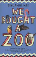 We bought a zoo: the amazing true story of a broken-down zoo, and the 200