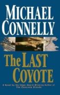 A Harry Bosch Novel: The last coyote by Michael Connelly (Hardback) Great Value