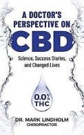 A Doctor's Perspective on CBD Oil: Science, Success... | Book