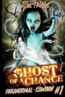 Ghost of a Chance.by Wilder, Eric New 9781946576019 Fast Free Shipping.#