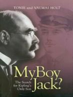 'My boy Jack?': the search for Kipling's only son by Tonie Holt Valmai Holt