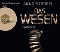 Das Wesen (Hörbestseller) | Strobel, Arno | Book