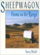 Sheepwagon: Home on the Range.by Weidel New 9780931271649 Fast Free Shipping<|