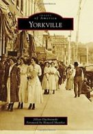 Yorkville (Images of America). Duchnowski 9781467113113 Fast Free Shipping<|