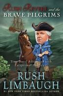 Rush Revere and the Brave Pilgrims: Time-Travel. Limbaugh<|