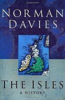 The Isles: A History | Davies, Norman | Book