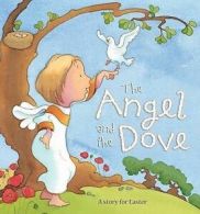 Piper, Sophie : The Angel and the Dove: A Story for East