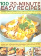 100 20-minute easy recipes: tempting ideas for healthy quick-cook meals, from