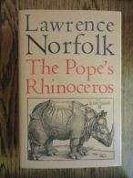 The Pope's Rhinoceros By Lawrence Norfolk. 9781856194136