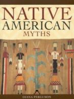 Native American myths by Diana Ferguson (Hardback)