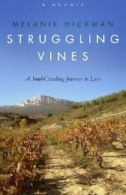 Struggling Vines: A Soul-Crushing Journey to Love By Ms. Melanie L Hickman, Ms.