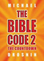 The Bible Code 2: The Countdown by Michael Drosnin (Paperback) softback)