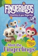 Fingerlings: Meet the Fingerlings by Rosie Peet (Hardback)