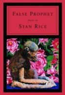 False Prophet by Stan Rice (Paperback)