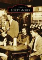 Forty Acres (Images of America (Arcadia Publishing)). Green 9780738567136 New<|