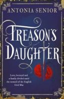 Treason's daughter by Antonia Senior (Paperback)