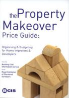 The property makeover price guide: organising & budgeting for home improvers &