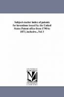 Subject-matter index of patents for inventions . Office,.#