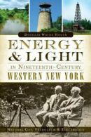 Energy & Light in Nineteenth-Century Western Ne. Houck<|