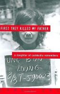 First They Killed My Father: A Daughter of Cambodia Reme... | Book