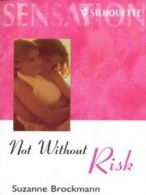 Silhouette sensation: Not without risk by Suzanne Brockmann (Paperback)