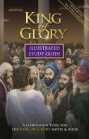 King of Glory Illustrated Study Guide A Companion Tool for the King of Glory