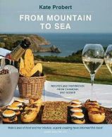 From Mountain to Sea by Kate Probert (Hardback) Expertly Refurbished Product