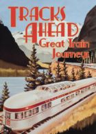 Tracks Ahead: Great Train Journeys DVD (2011) cert E