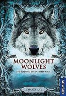 Moonlight wolves: Das Geheimnis der Schattenwölfe | Ar... | Book