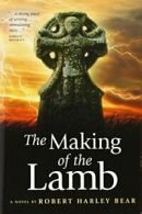 The Making of the Lamb By Robert Harley Bear
