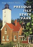 Presque Isle State Park (Images of Modern America). Ware 9781467115902 New<|